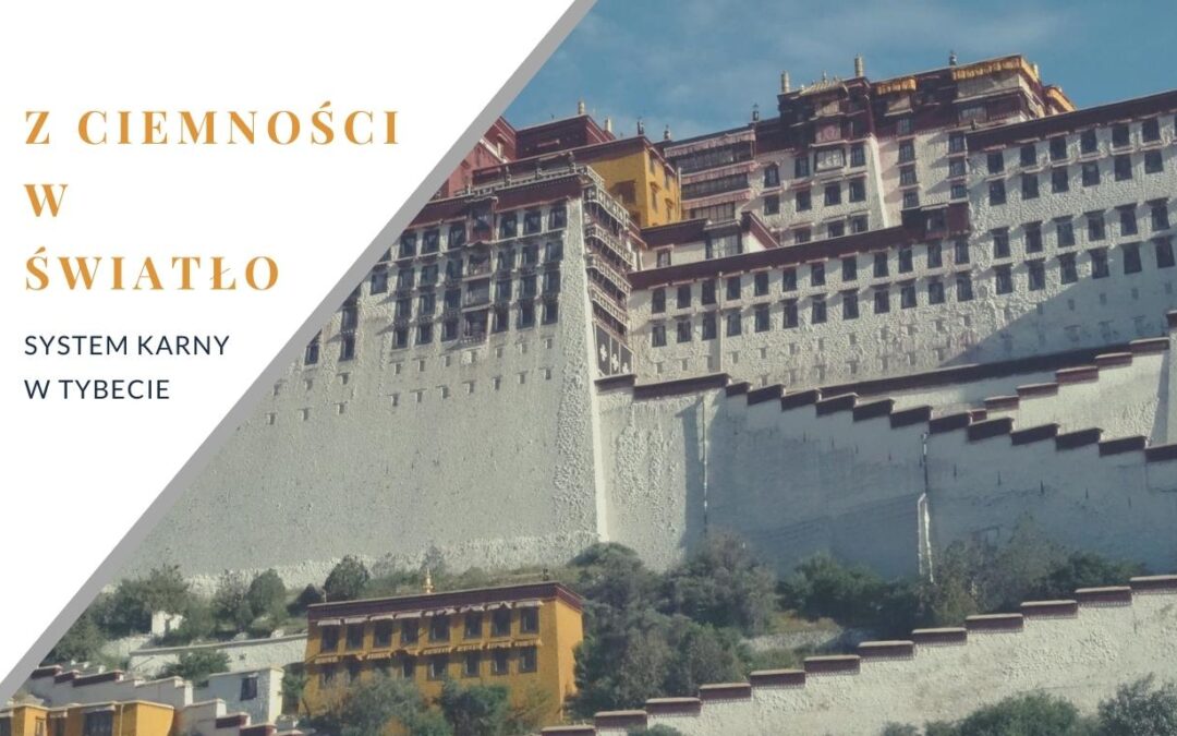 Z ciemności w światło – system karny w Tybecie