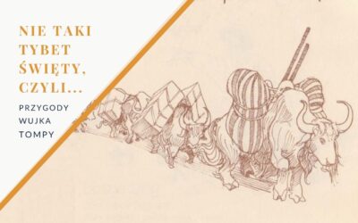 Nie taki znowu Tybet święty, czyli przygody Wujka Tompy