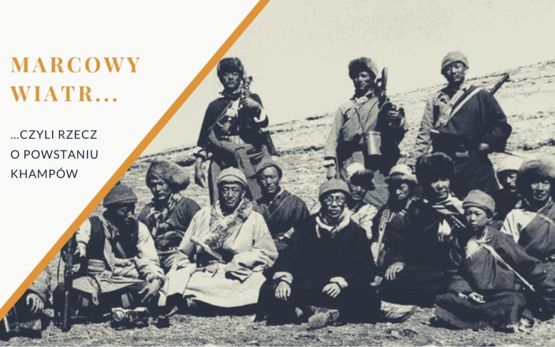 Marcowy Wiatr, czyli rzecz o powstaniu Khampów