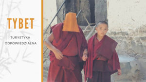 Tybet turystyka odpowiedzialna