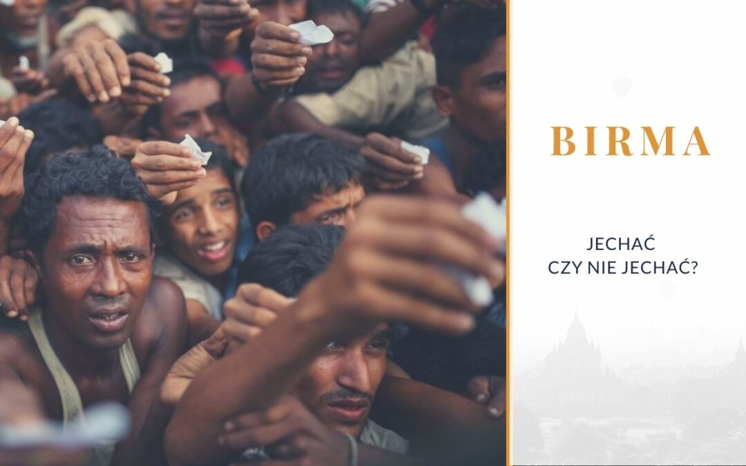Bezpieczeństwo w Birmie. Jechać, czy nie jechać?