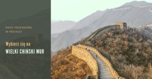 przesiadka w Pekinie wyjazd na Wielki Chiński Mur