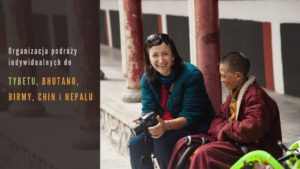 PODRÓŻ DO TYBETU BHUTANU NEPALU BIRMY