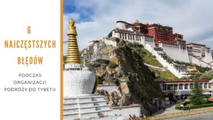 błędy przy organizacji podróży do Tybetu