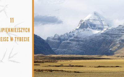11 najpiękniejszych miejsc w Tybecie