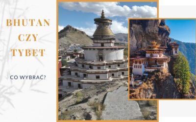 Bhutan czy Tybet? Gdzie pojechać?