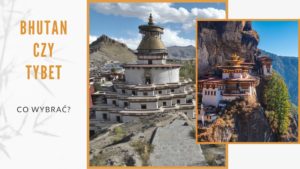 Bhutan Czy Tybet, co wybrać?