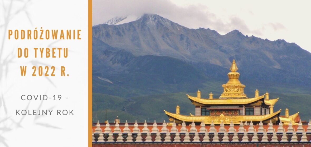Podróżowanie do Tybetu w 2022 r. – aktualizacja styczeń 2022