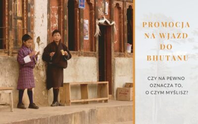 Promocja na wjazd do Bhutanu… Czy na pewno oznacza to, o czym myślisz?