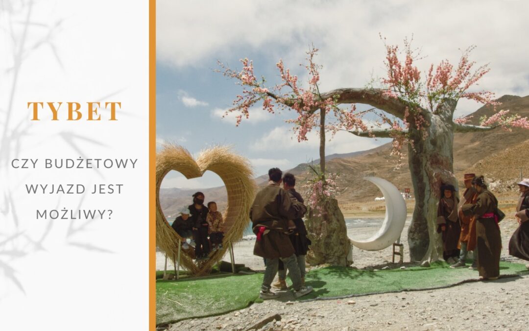 Czy budżetowy wyjazd do Tybetu jest możliwy?