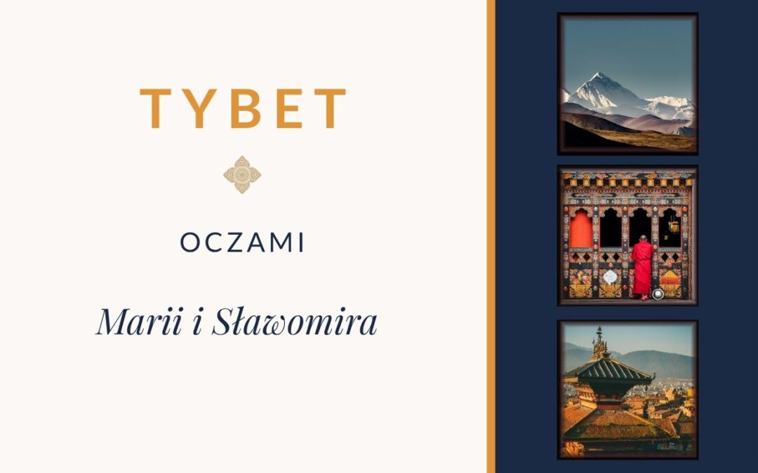 Tybet oczami Marii i Sławomira