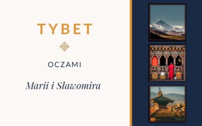 Tybet oczami Marii i Sławomira